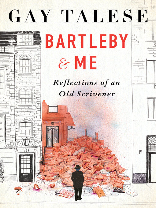 Title details for Bartleby and Me by Gay Talese - Available